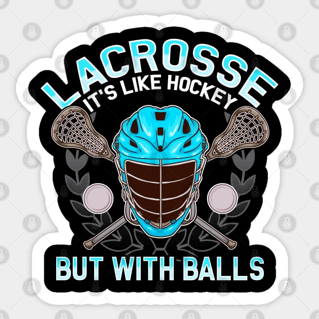 Lacrosse It's Like Hockey But With Balls LAX Sticker by E